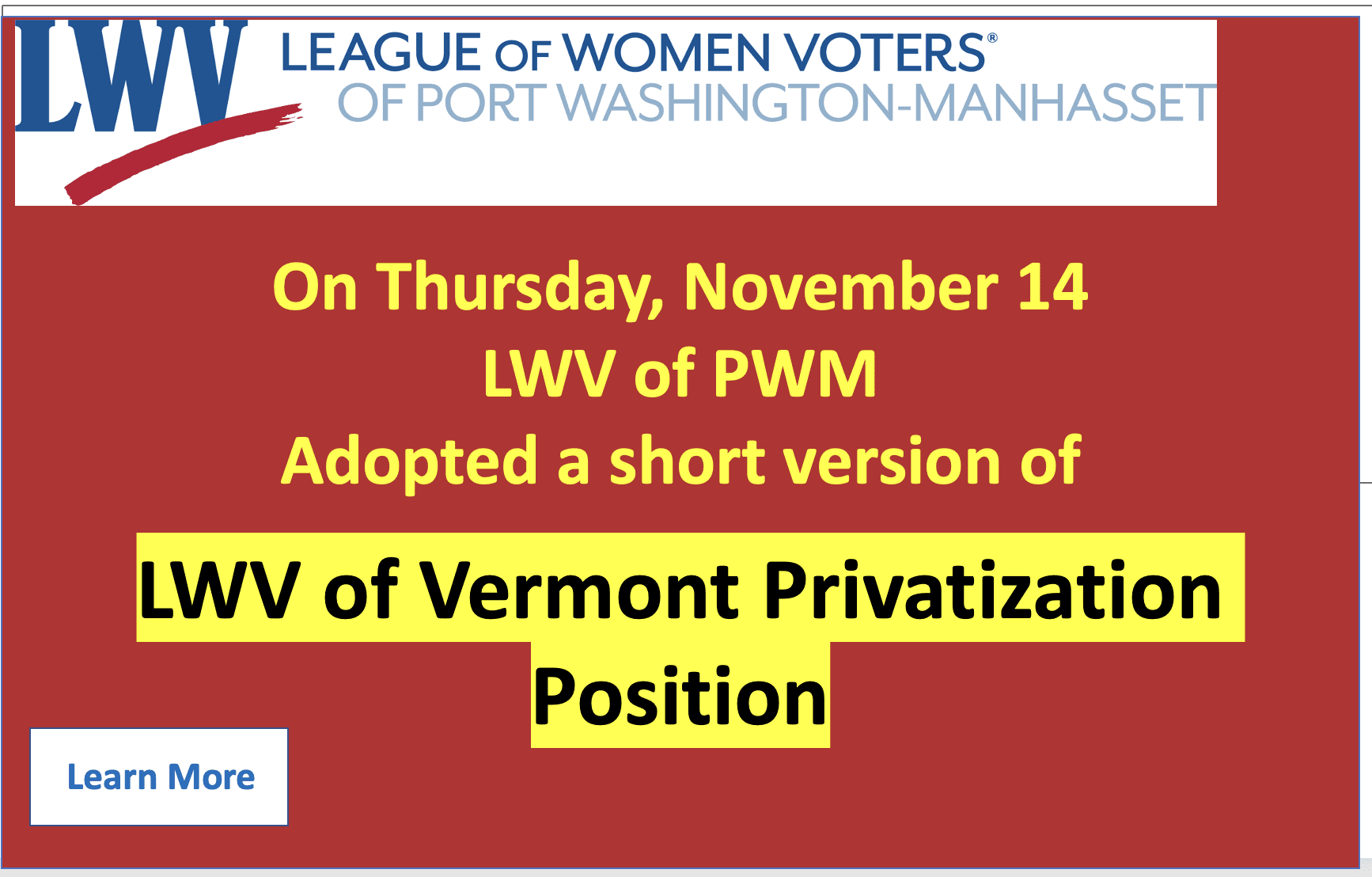 Image with text: "League of Women Voters of Port Washington-Manhasset adopts a short version of LWV of Vermont Privatization Position." Date: Thursday, November 14.